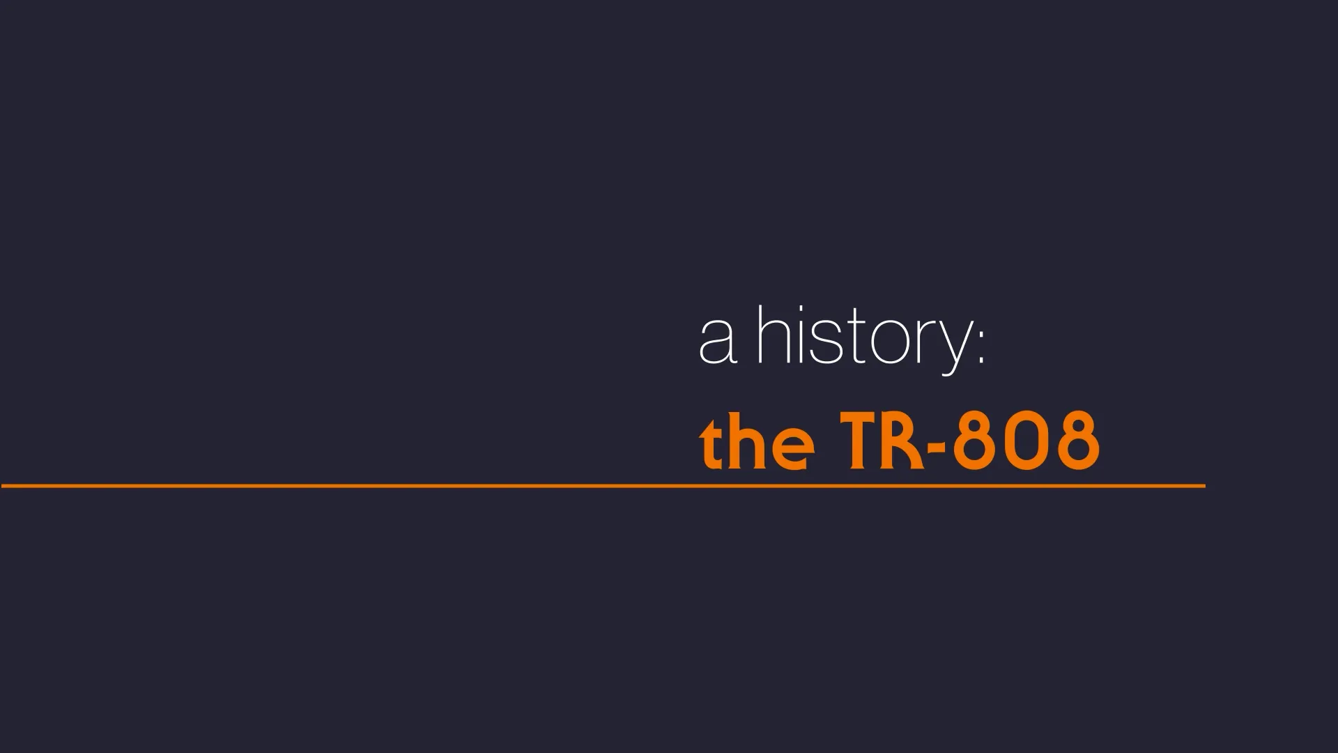 A History: The TR-808