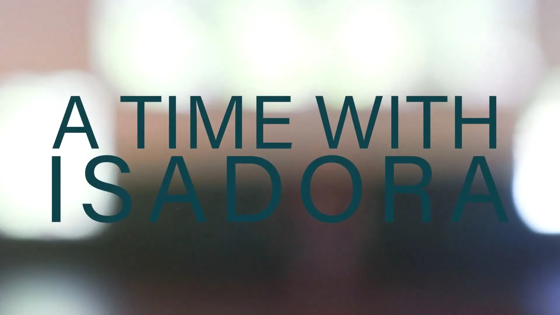 A Time with Isadora